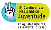 II Conferência Nacional de Políticas para a Juventude
Participe!
