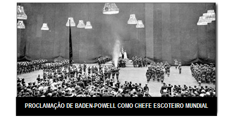 PROCLAMAÇÃO DE BADEN-POWELL COMO CHEFE ESCOTEIRO MUNDIAL